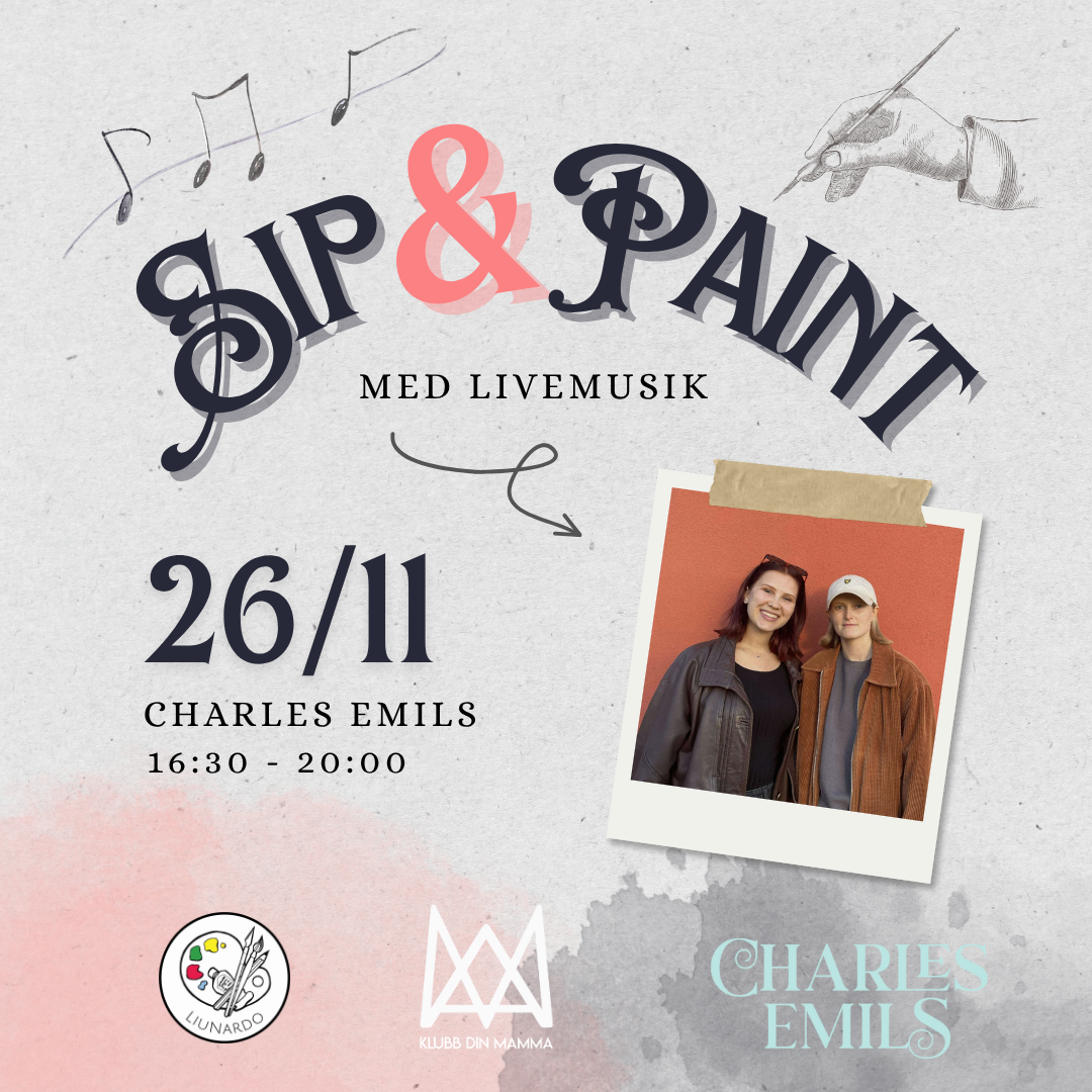 Klubb Din Mamma och LiuNardo presenterar: Sip & Paint med livemusik på Charles Emils.